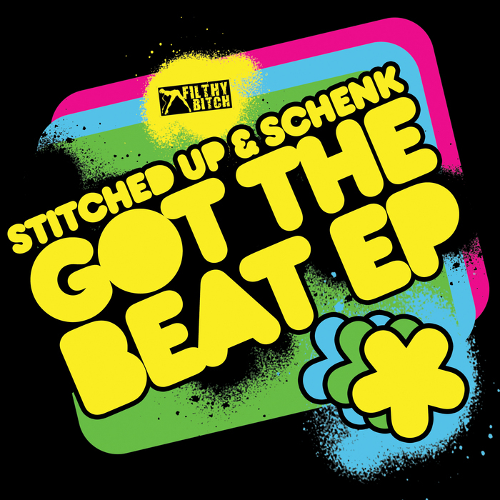 STITCHED UP & SCHENK - Got The Beat EP