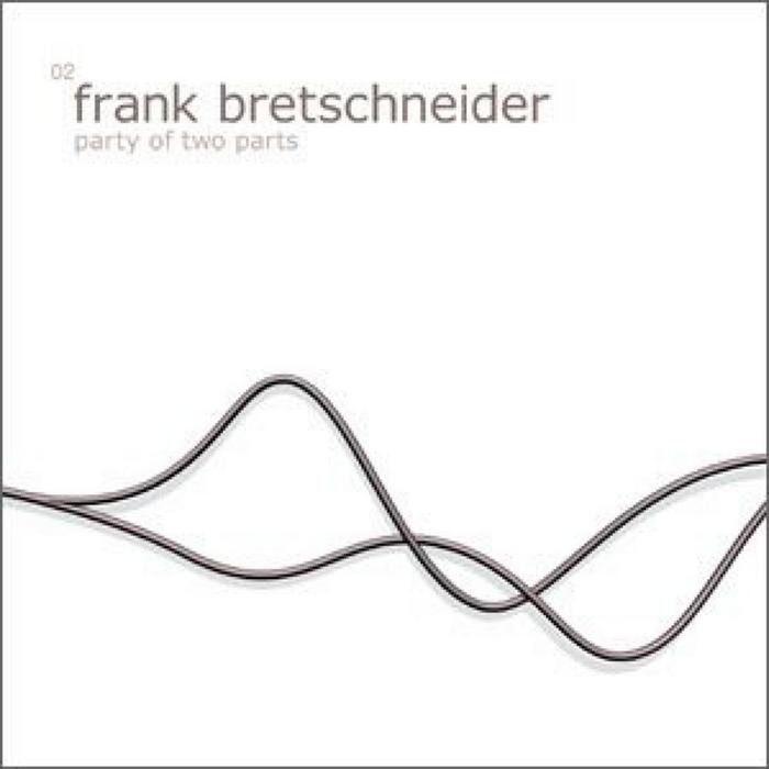 BRETSCHNEIDER, Frank - Party Of Two Parts EP