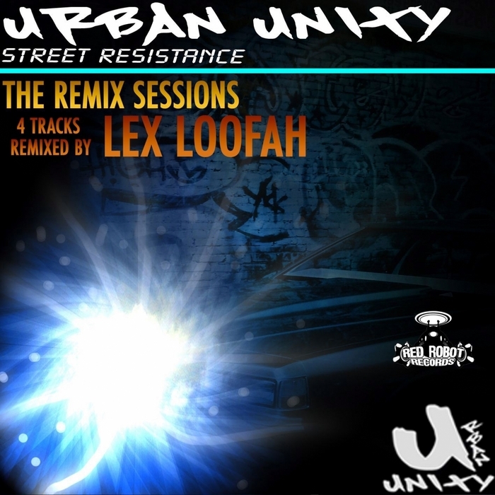 URBAN UNITY - Street Resistance  (The Remix Sessions)