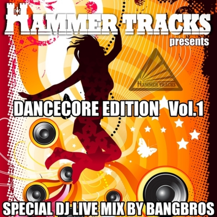 BANGBROS/VARIOUS - Hammer Tracks Dancecore Edition: Vol 1 (unmixed track)