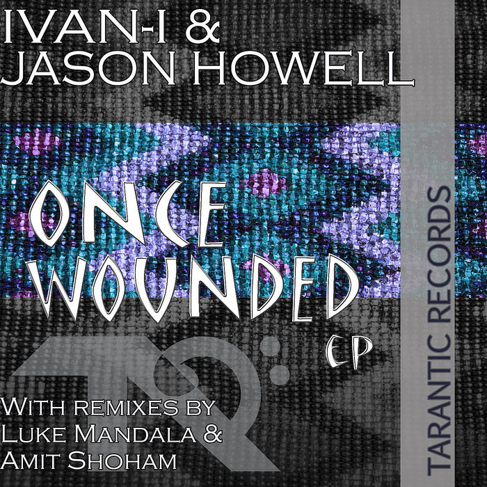 IVAN-I/JASON HOWELL - Once Wounded EP