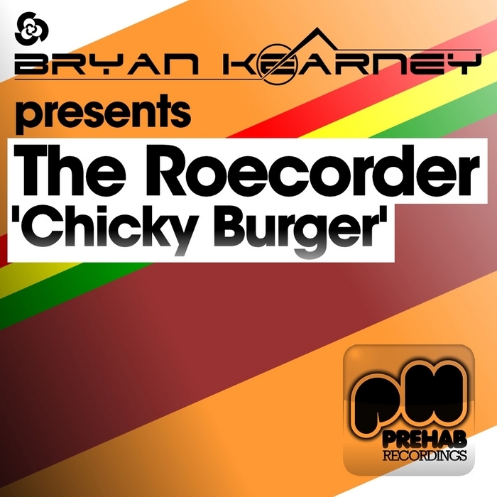 KEARNEY, Bryan presents THE ROECORDER - Chicky Burger