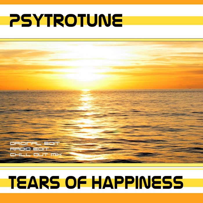 PSYTROTUNE - Tears Of Happiness