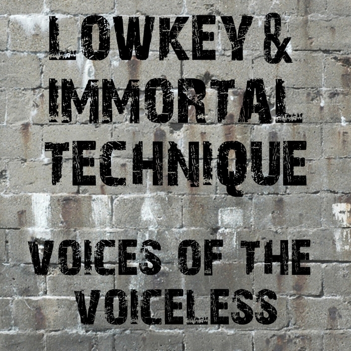 LOWKEY/IMMORTAL TECHNIQUE - Voices Of The Voiceless