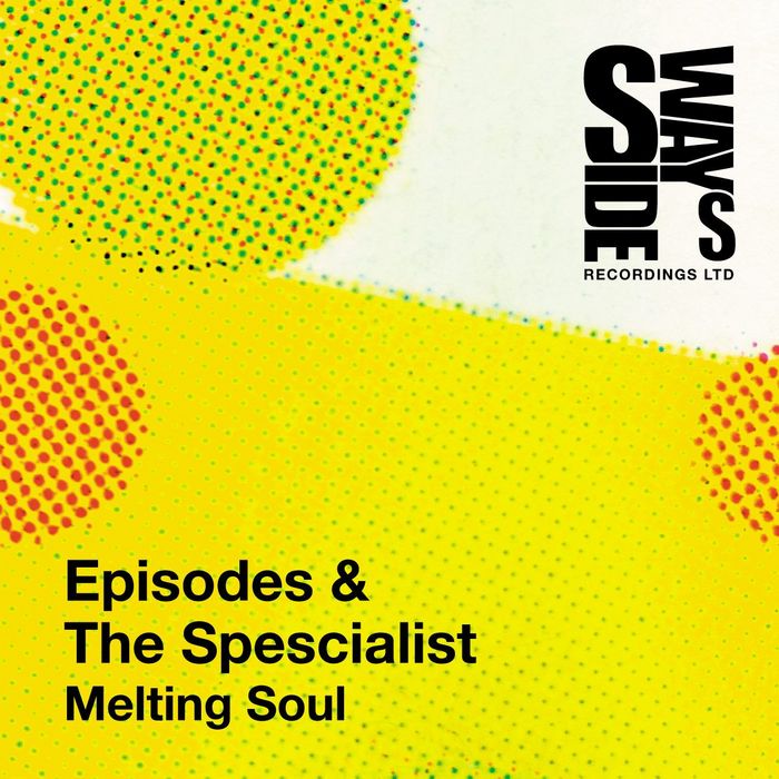 EPISODES & THE SPESCIALIST - Melting Soul