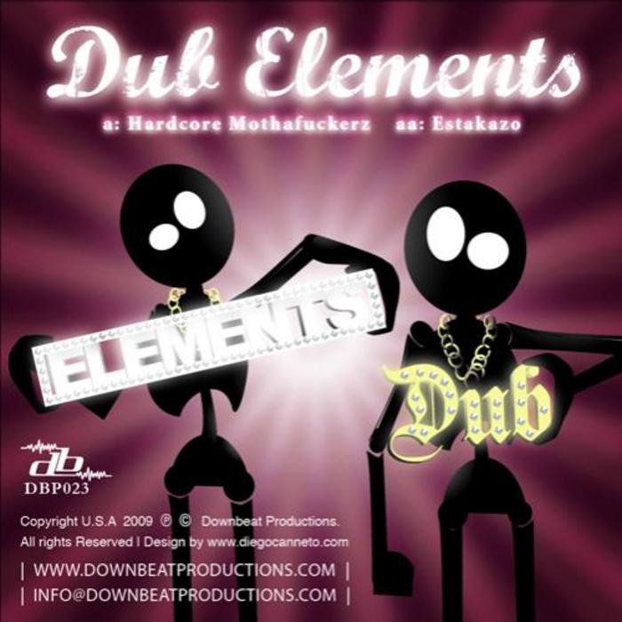 DUB ELEMENTS - Hardcore Mothafuckerz