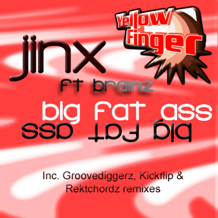 JINX feat BRAINZ - Big Fat Ass