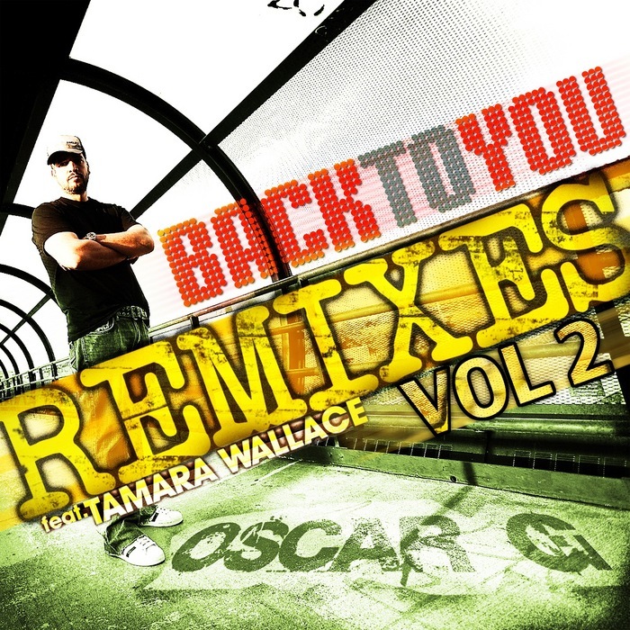 OSCAR G - Back To You Remixes Vol 2