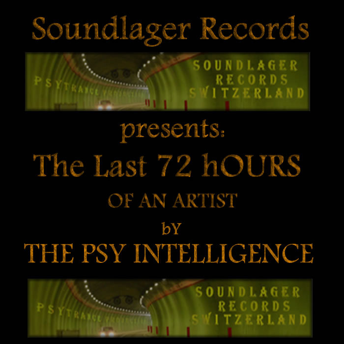 PSY INTELLIGENCE, The - The Last & 2 Hours Of An Artist