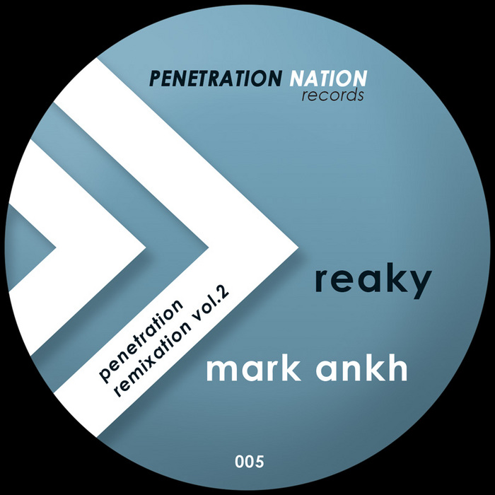 ANKH, Mark/REAKY - Penetration Remixation: Vol 2 EP