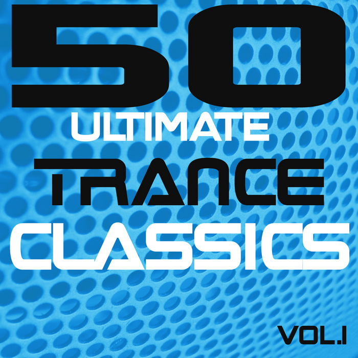 Various: 50 Ultimate Trance Classics: Vol 1 (unmixed tracks) at Juno ...