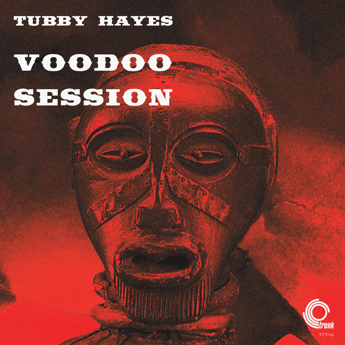 HAYES, Tubby - Voodoo Session