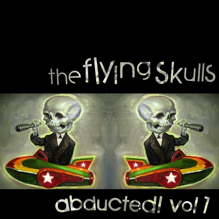 FLYING SKULLS, The (J TONAL & SNAREFACE & JEROME FORNEY) - Abducted! Vol 1