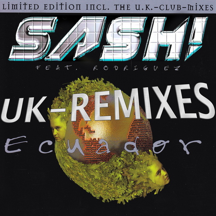 SASH feat RODRIGUEZ - Ecuador 2009 Uk (club mixes)