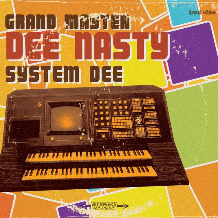 DEE NASTY (THE GRANDMASTER) - System Dee