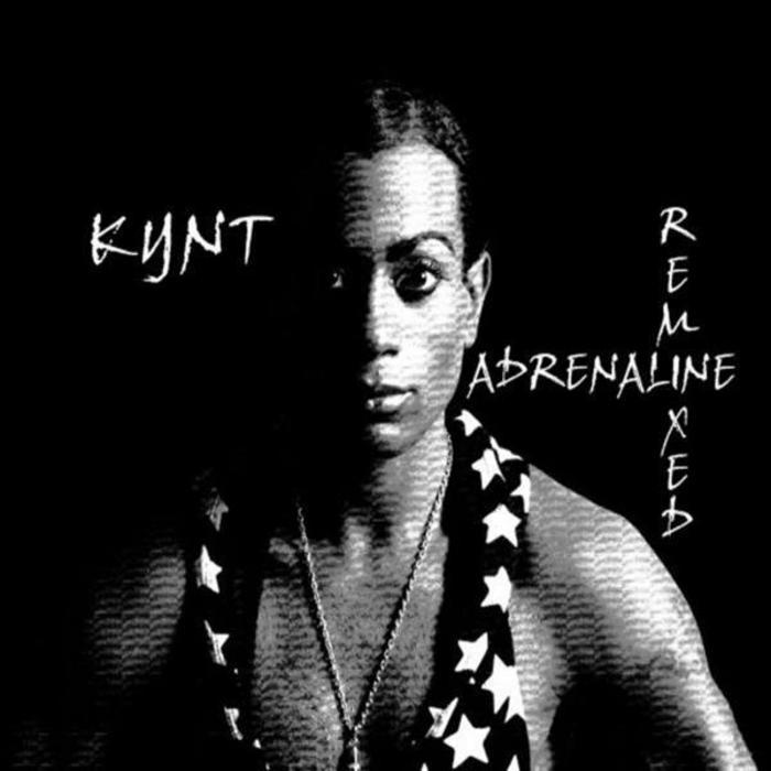 KYNT - Adrenaline (remixed & bonus tracks: Limited Edition)