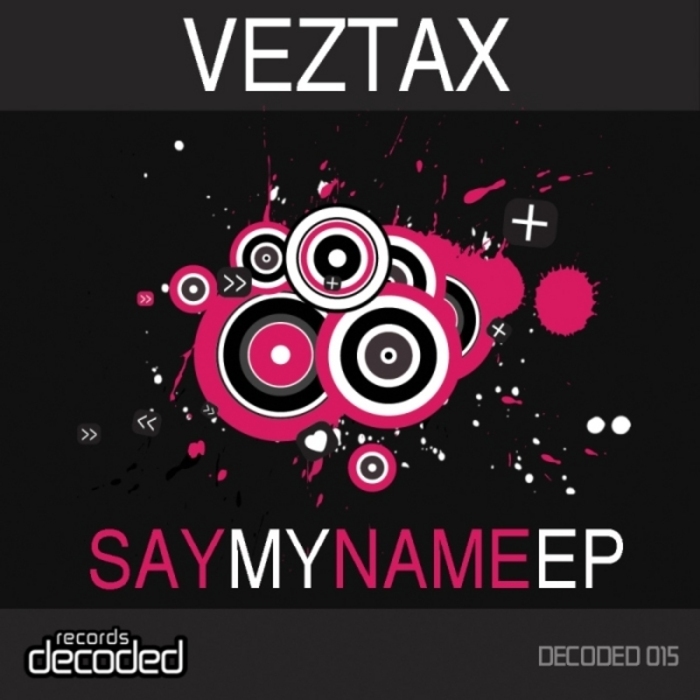 VEZTAX - Say My Name EP