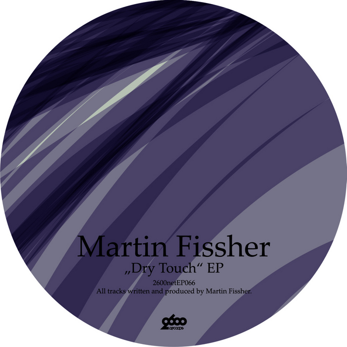 FISSHER, Martin - Dry Touch EP