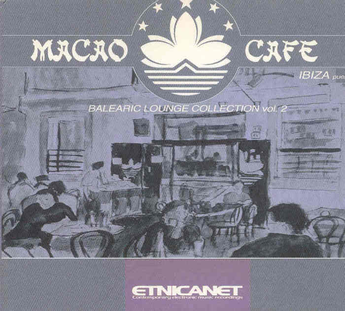 Various Macao Cafe - Balearic Lounge Collection Vol. 3 Various Macao Cafe - Balearic Lounge Collection Vol. 3