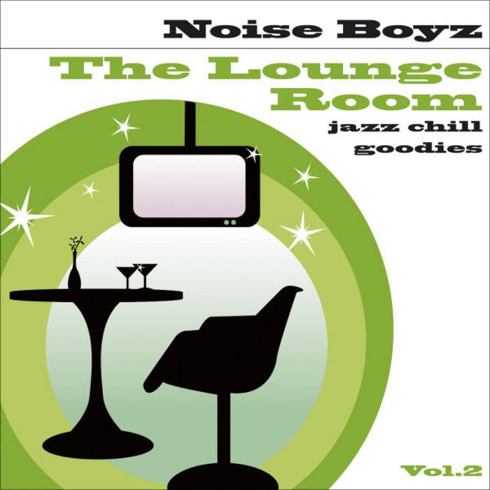 NOISE BOYZ - The Lounge Room Vol 2 (Jazz Chill Goodies)