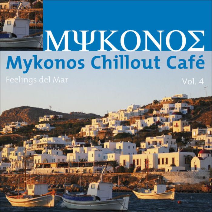 VARIOUS - Mykonos Chillout Cafe Vol 4 (Feelings Del Mar)