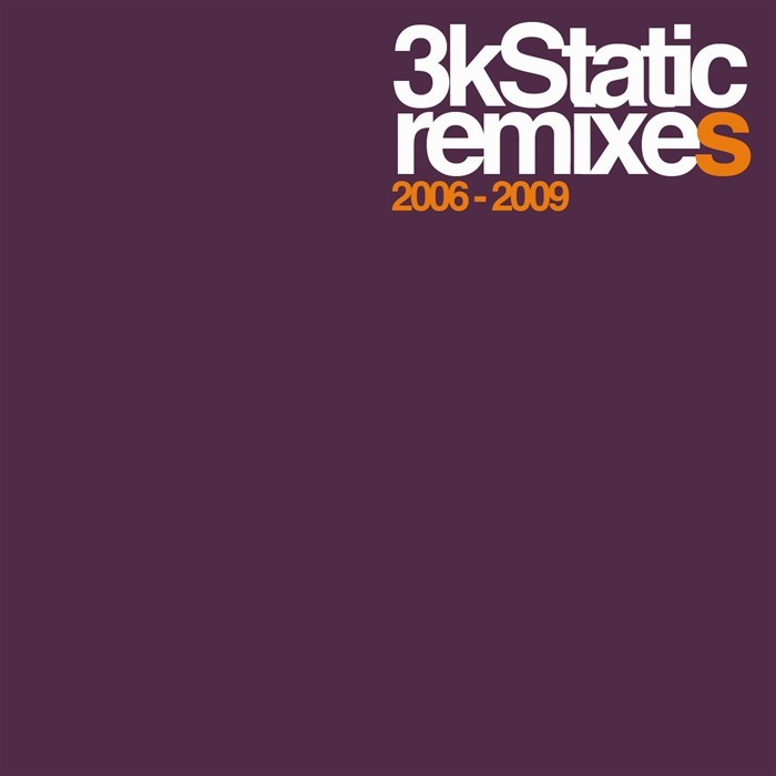 3KSTATIC - Remixes: 2006-2009