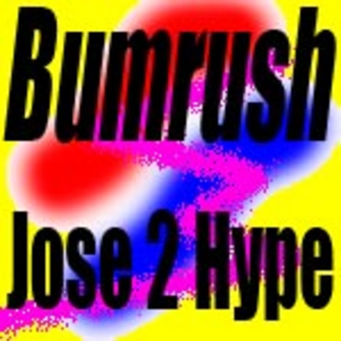 BISHOP, Jon/JOSE 2 HYPE - Bumrush
