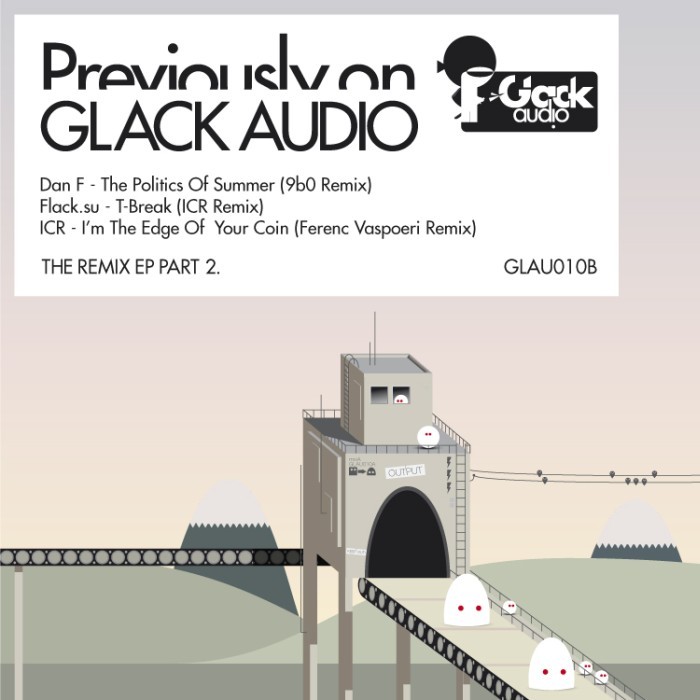 DAN F/FLACK SU/ICR - Previously On Glack Audio (Part 2)