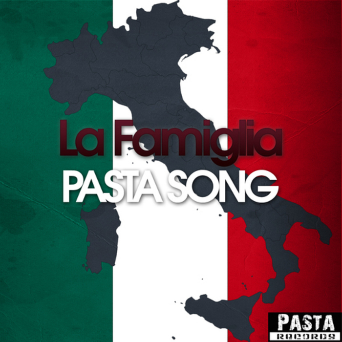 LA FAMIGLIA - Pasta Song