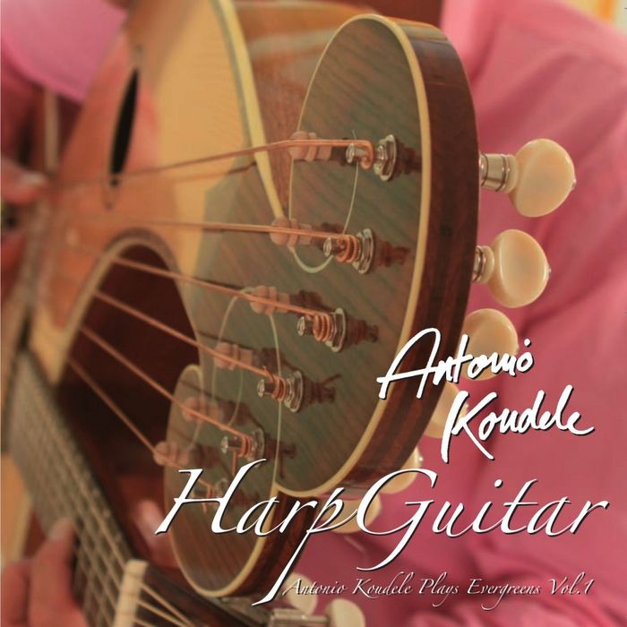 KOUDELE, Antonio - Harp Guitar: Antonio Koudele Plays Evergreens Vol 1