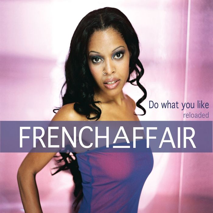 FRENCH AFFAIR - Do What You Like (reloaded)