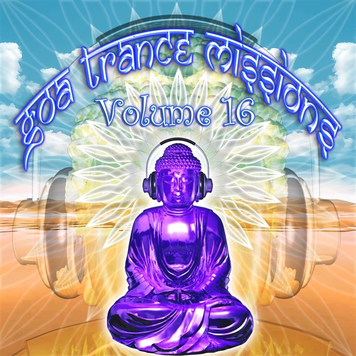 VARIOUS - Goa Trance Missions: Volume 16 (unmixed tracks)