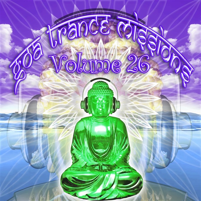VARIOUS - Goa Trance Missions: Volume 26 (unmixed tracks)