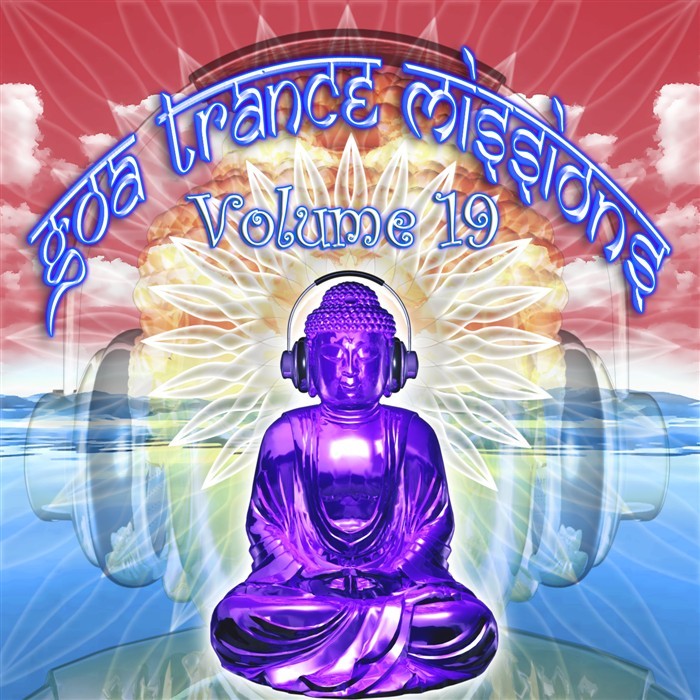 VARIOUS - Goa Trance Missions: Volume 19 (unmixed tracks)