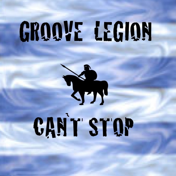 GROOVE LEGION - Can't Stop