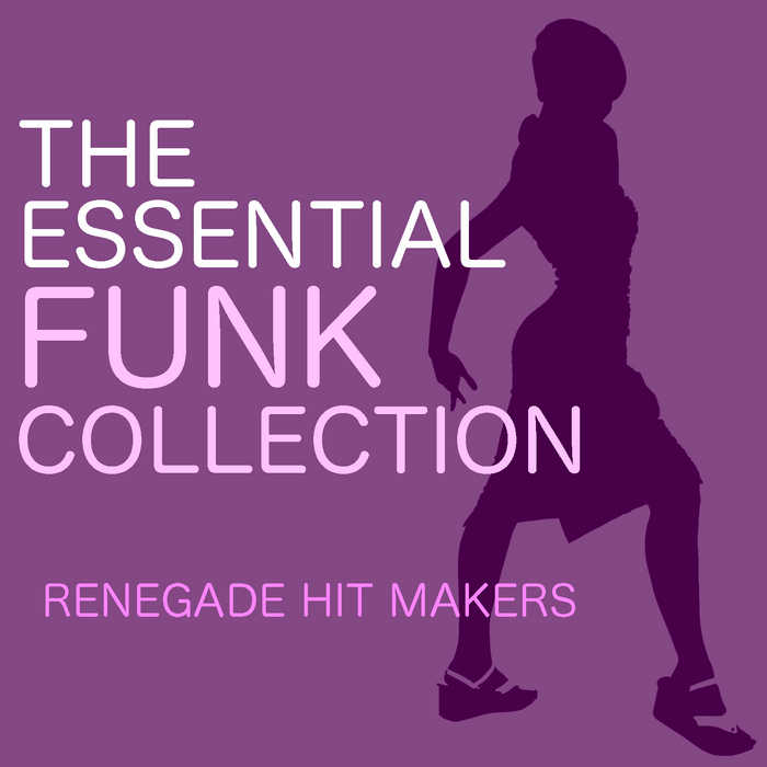 RENEGADE HIT MAKERS - The Essential Funk Collection