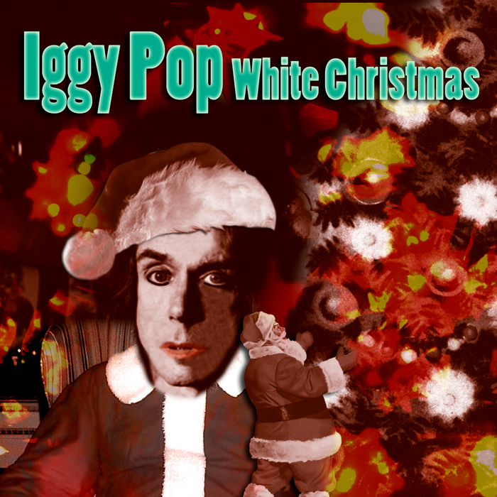 Barry Gering In hoeveelheid White Christmas by Iggy Pop on MP3, WAV, FLAC, AIFF & ALAC at Juno Download