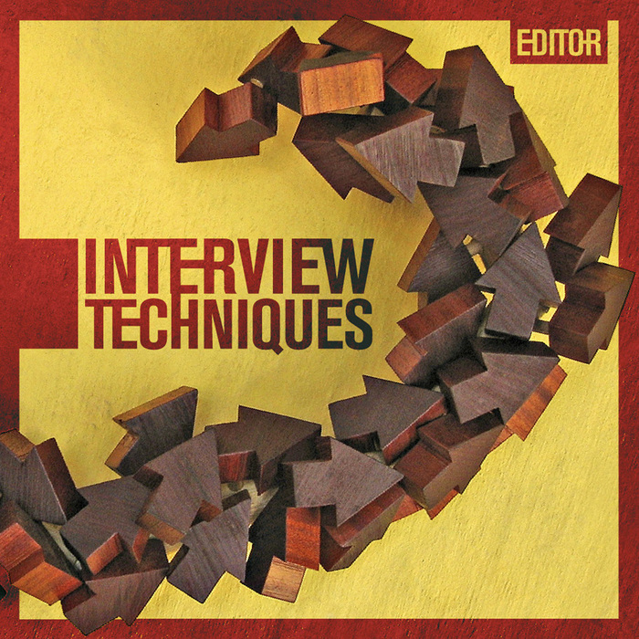 EDITOR - Interview Techniques