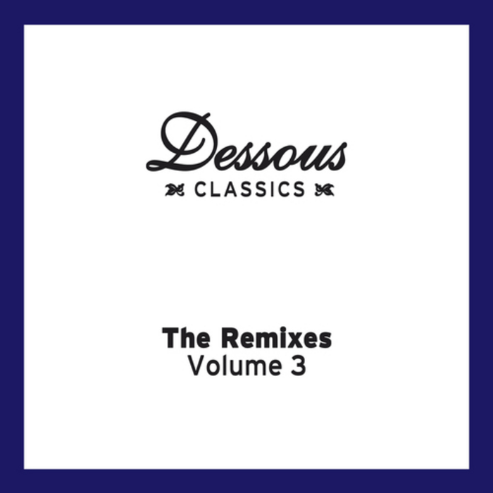DISCOWBOYS, The/TWO ARMADILLOS/PHONIQUE - Dessous Classics: The Remixes (Volume 3)