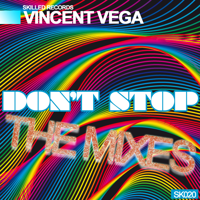 VEGA, Vincent - Don't Stop: The Mixes (Part 2)