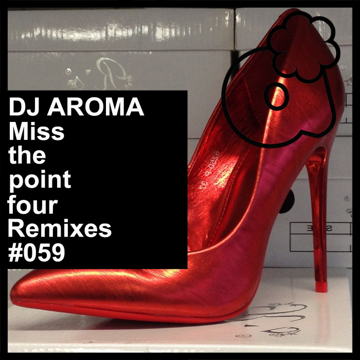 DJ AROMA - Miss The Point
