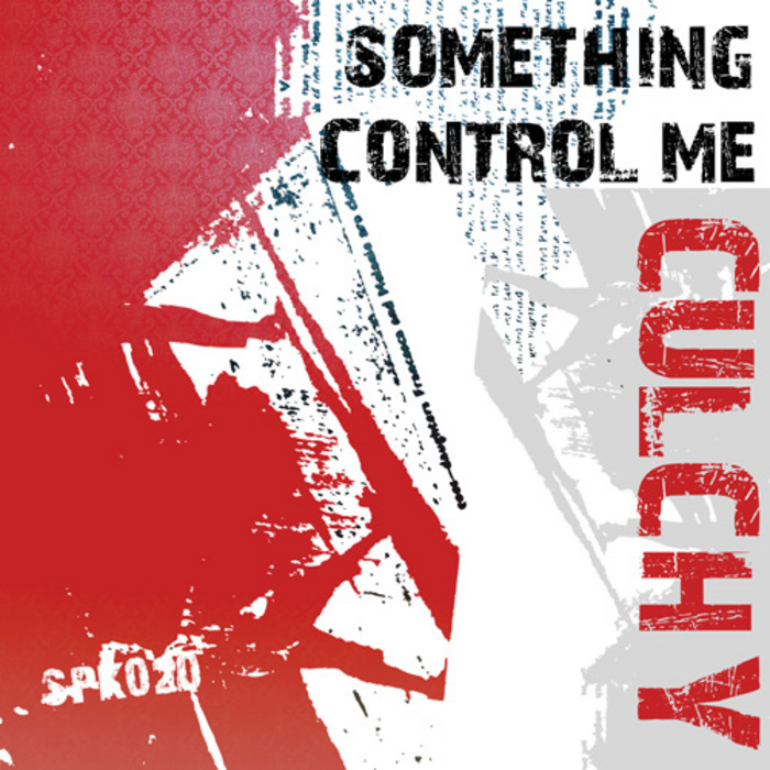 CULCHY - Something Control Me
