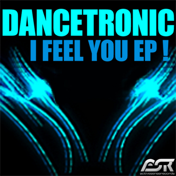 DANCETRONIC - I Feel You EP