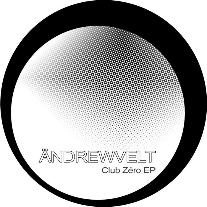 ANDREWVELT - Club Zero EP