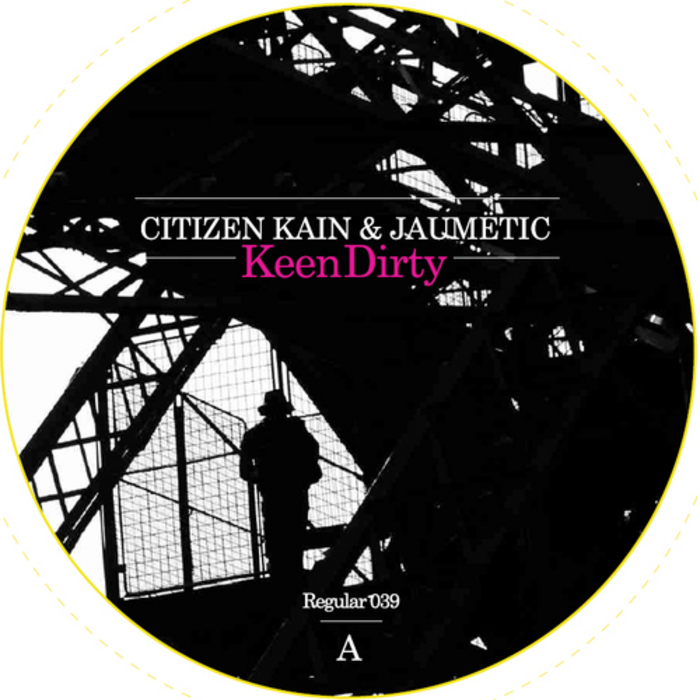 CITIZEN KAIN/JAUMETIC - Keen Dirty (Superslut Remix)