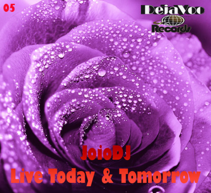 JOIODJ - Live Today & Tomorrow