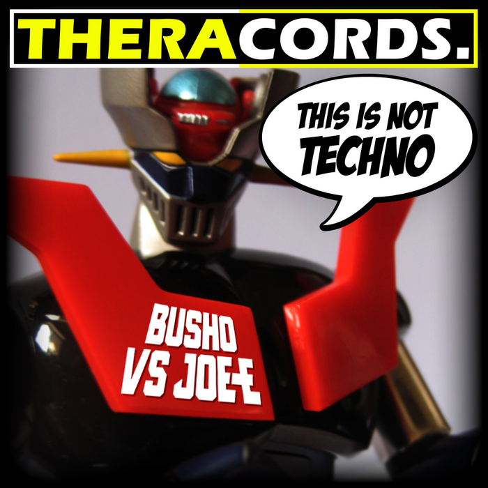 BUSHO vs JOE E - This Is Not Techno
