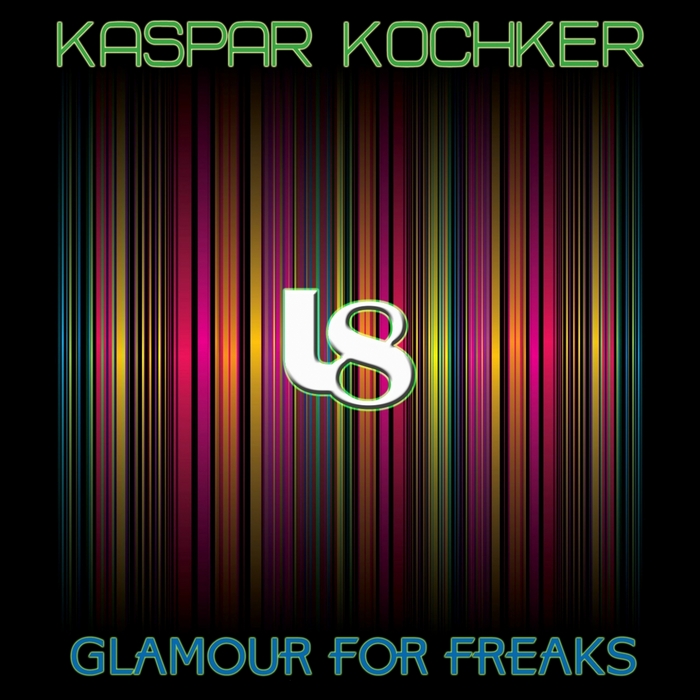KOCHKER, Kaspar - Glamour For Freaks
