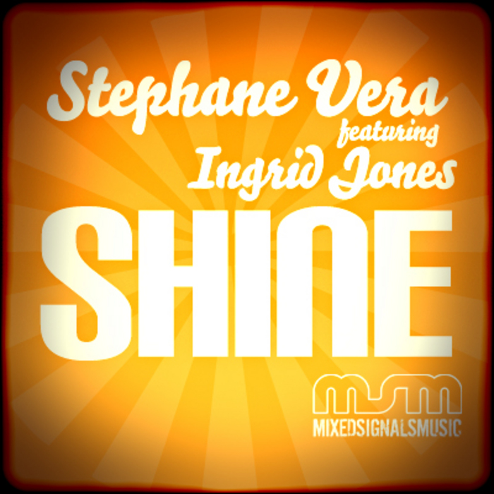 VERA, Stephanie feat INGRID JONES - Shine