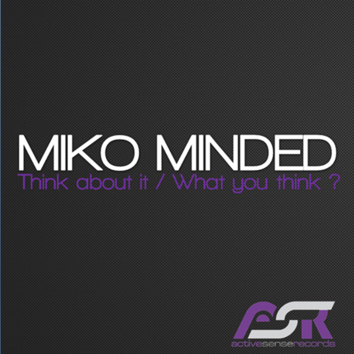 MIKO MINDED - Think About It